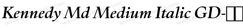 Kennedy Md Medium Italic GD字体转换